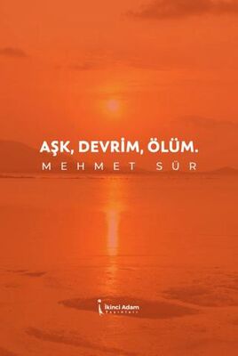 Aşk, Devrim, Ölüm - 1