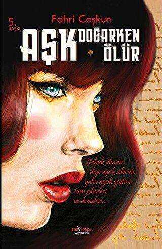 Aşk Doğarken Ölür - Paydos Yayıncılık