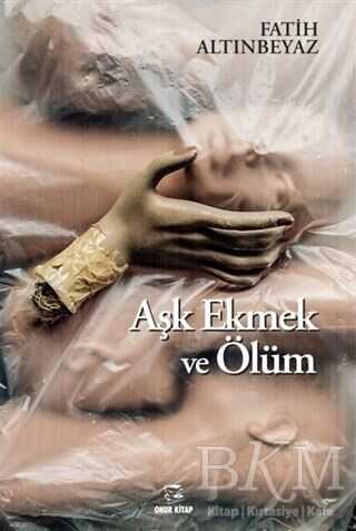 Aşk Ekmek ve Ölüm - Onur Kitap