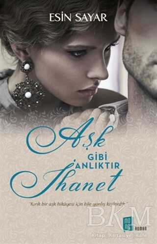 Aşk Gibi Anlıktır İhanet - Mona Kitap