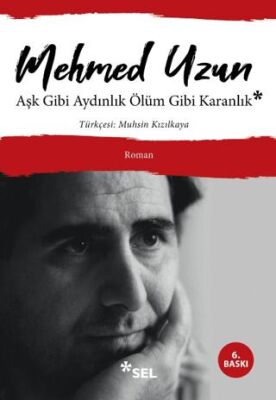 Aşk Gibi Aydınlık Ölüm Gibi Karanlık - 1