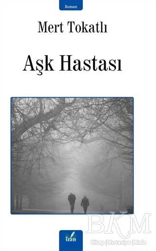 Aşk Hastası - İzan Yayıncılık