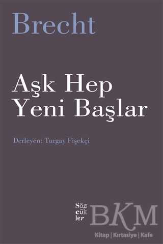 Aşk Hep Yeni Başlar - Sözcükler Yayınları