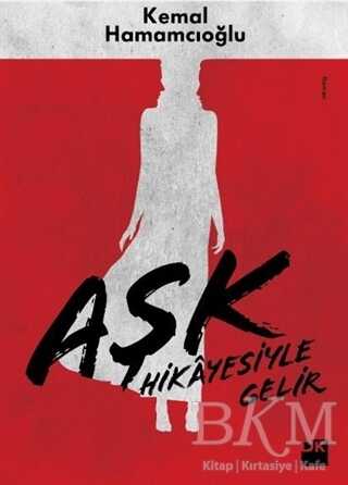 Aşk Hikayesiyle Gelir - Doğan Kitap