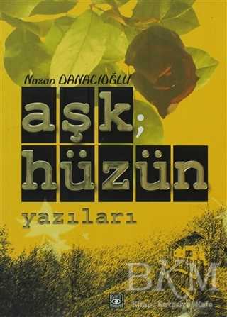 Aşk; Hüzün Yazıları - Aşiyan Yayınları