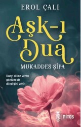 Aşk-ı Dua - Mukaddes Şifa - Mitos Yayınları