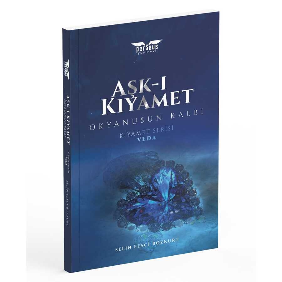 Aşk-ı Kıyamet - Okyanusun Kalbi - Kıyamet Serisi: Veda - 2