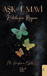 Aşk-ı Mavi - Kelebeğin Rüyası - Dls Yayınları