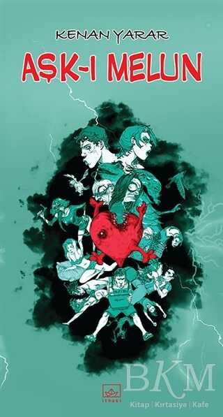 Aşk-ı Melun - İthaki Yayınları