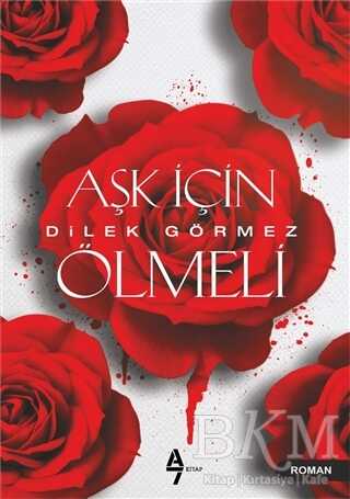 Aşk İçin Ölmeli - A7 Kitap