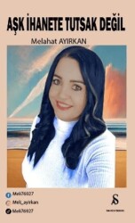 Aşk İhanete Tutsak Değil - Son Adım Yayınları