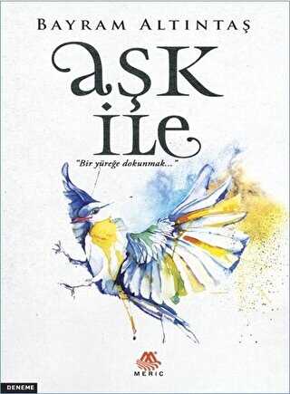 Aşk İle - Meriç Yayınları