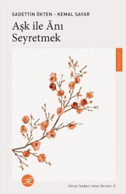 Aşk ile Anı Seyretmek - 1