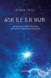 Aşk İle İlk Nur - İkinci Adam Yayınları