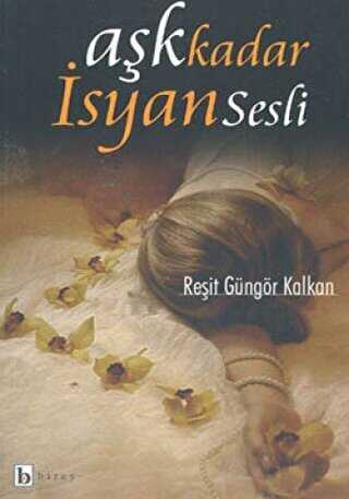 Aşk Kadar İsyan Sesli - Birey Yayıncılık