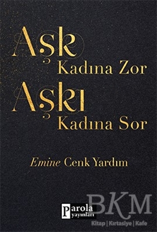 Aşk Kadına Zor Aşkı Kadına Sor - 1