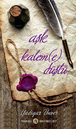 Aşk Kaleme Düştü - Altın Nokta Basım Yayın