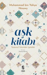 Aşk Kitabı Tasavvuf Yolundan İşaretler - İnsan Yayınları