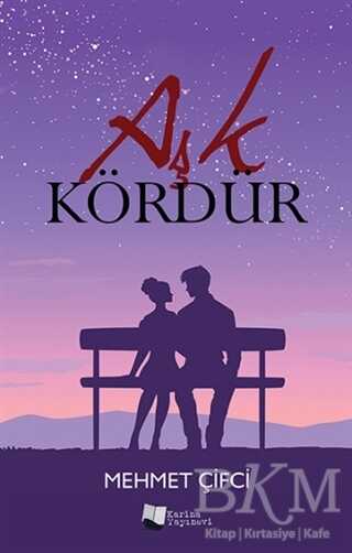 Aşk Kördür - Karina Yayınevi