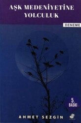 Aşk Medeniyetine Yolculuk - Etüt Yayınları