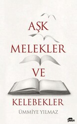 Aşk, Melekler ve Kelebekler - Peon Kitap
