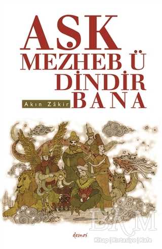 Aşk Mezheb-ü Dindir Bana - Demos Yayınları
