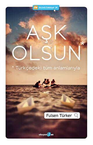 Aşk Olsun - Okuyan Us Yayınları