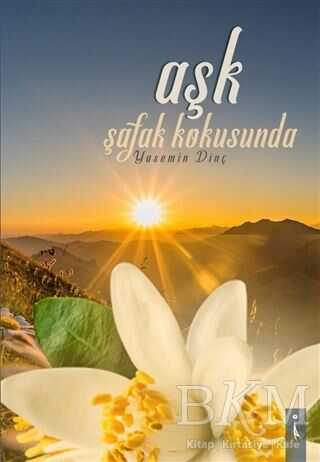 Aşk Şafak Kokusunda - İkinci Adam Yayınları