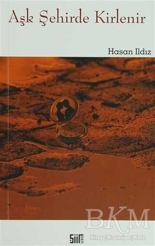 Aşk Şehirde Kirlenir - Şiirden Yayıncılık