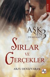 Aşk Sen Demekmiş 3 Sırlar ve Gerçekler - Az Kitap