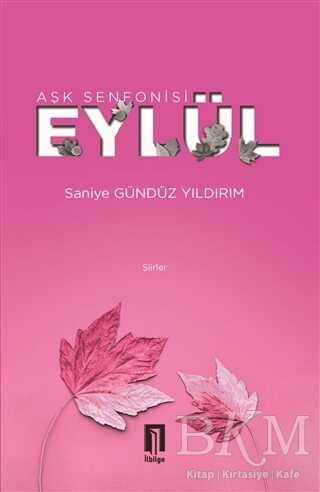 Aşk Senfonisi Eylül - İlbilge Yayıncılık