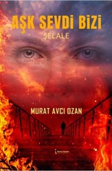 Aşk Sevdi Bizi - İkinci Adam Yayınları