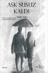 Aşk Susuz Kaldı - Aseliva Yayınevi