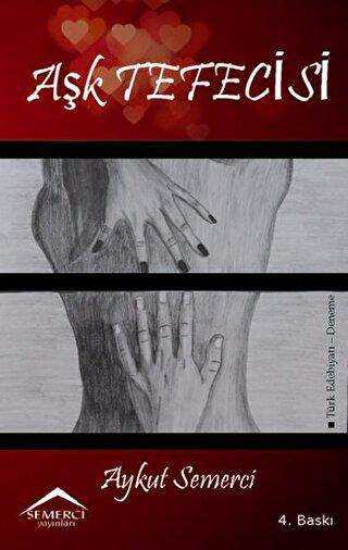 Aşk Tefecisi - Semerci Yayınları