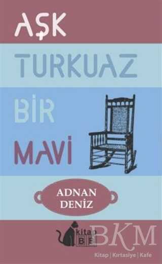 Aşk Turkuaz Bir Mavi - BB Kitap