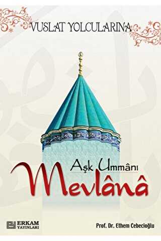 Aşk Ummanı Mevlana - Erkam Yayınları