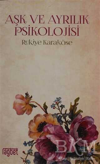AŞK VE AYRILIK PSİKOLOJİSİ - Rağbet Yayınları