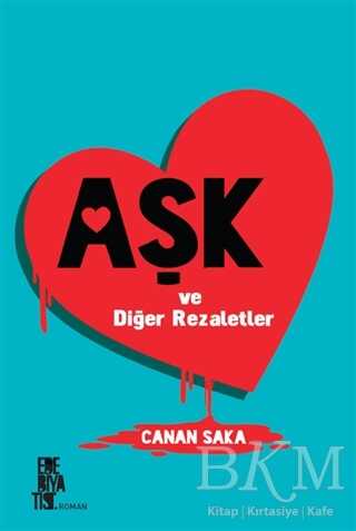 Aşk ve Diğer Rezaletler - Edebiyatist