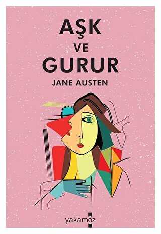 Aşk ve Gurur - Yakamoz Yayınevi