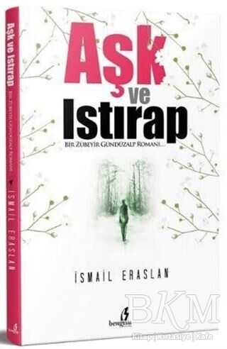 Aşk ve Istırap - Bengisu Yayınları