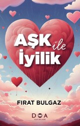 Aşk ve İyilik - DOA Yayınları