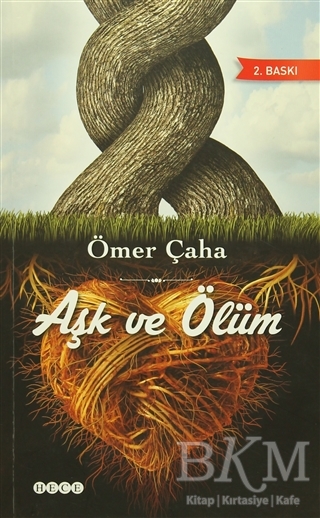 Aşk ve Ölüm - Hece Yayınları