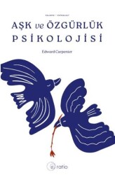 Aşk ve Özgürlük Psikolojisi - Ratio Yayınevi