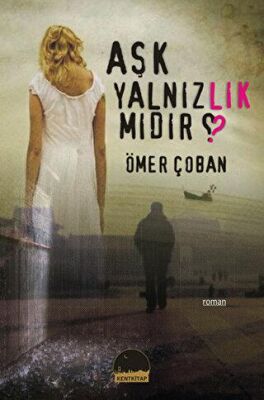 Aşk Yalnızlık mıdır? - 1
