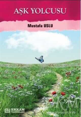 Aşk Yolcusu - Erkam Yayınları
