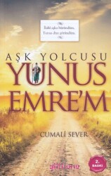 Aşk Yolcusu Yunus Emre`m - Gülhane Yayınları
