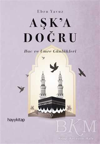 Aşk’a Doğru - Hayykitap
