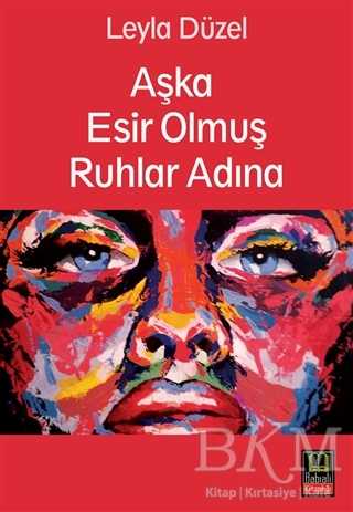 Aşka Esir Olmuş Ruhlar Adına - Babıali Kitaplığı