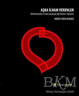 Aşka İlham Verenler - Hiperlink Yayınları