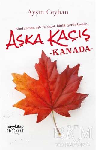Aşka Kaçış - Kanada - Hayykitap